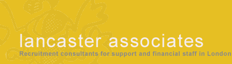 Lancaster associates - recruitment consultants for support and financial staff in London